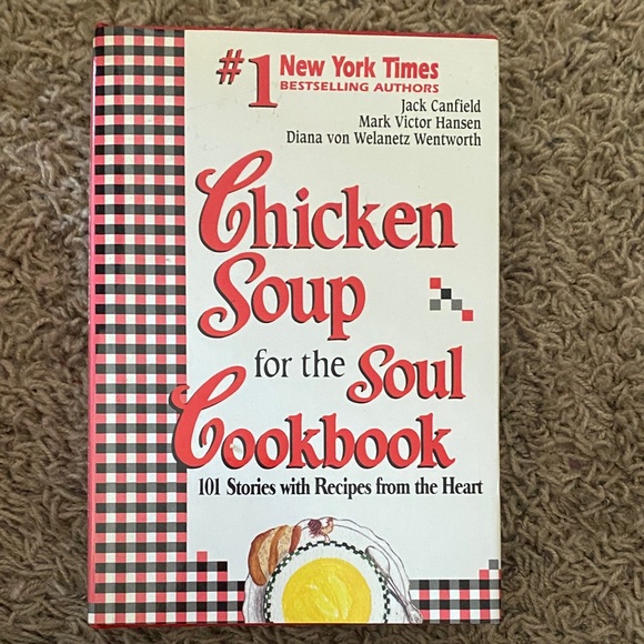 Jack Canfield, Mark V.Hansen & Diana Wentworth Other - Chicken Soup for the Soul Cookbook - Excellent Condition 12 Chapters